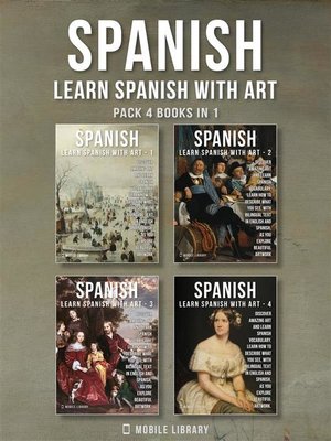 cover image of Pack 4 Books in 1--Spanish--Learn Spanish with Art